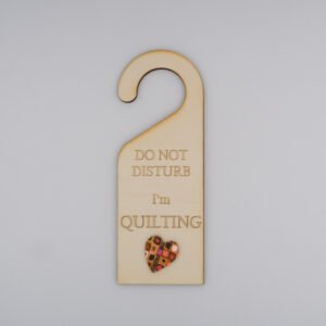 Do Not Disturb Door Hanger - I'm Quilting